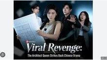 VIRAL REVENGE THE ARCHITECT QUEEN STRIKES BACK. DRAMA MOVIES ENGLISH SUB
