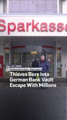 Thieves Bore Into German Bank Vault, Escape With Millions