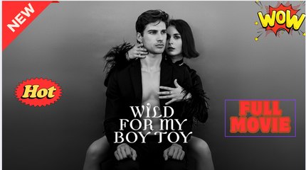 Wild for My Boy Toy #Dramabox