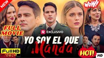 Yo Soy El Que Manda Completo en Español