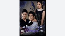 ALL REJECTED FOR HIM, HE BETRAYED ME. Drama Movies English Sub