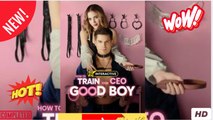 How to Train Your CEO Good Boy dailymotion Cómo Hacer que Tu Jefe Sea un Buen Chico - Como Treinar o Seu CEO Bonzinho