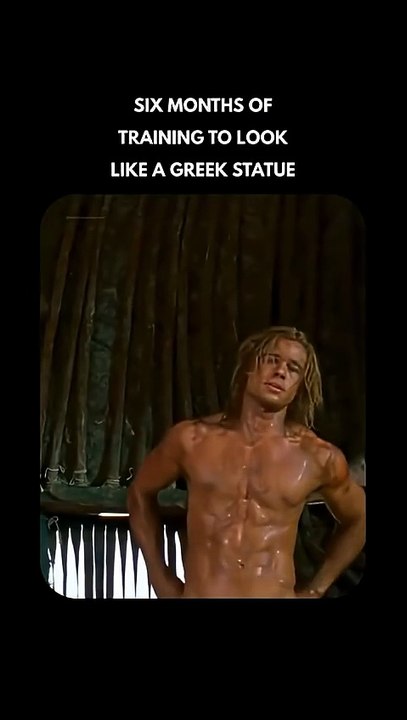 Brad Pitt built his warrior physique for Troy over six months of intense training