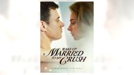 Waking Up Married To My Crush full movie