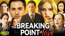 The Breaking Point of Love_Full Movie
