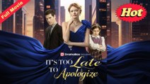 It's Too Late to Apologize - FULL (2025)