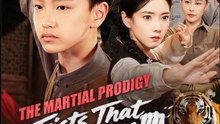 The Martial Prodigy Fists That Shatter Worlds Chinese Drama - English Sub