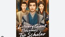 Literary Giant Becomes Top Scholar Part 1- Chinese Drama