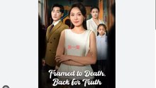 Framed to Death, Back for Truth - Chinese Drama English Sub