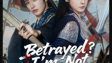 Betrayed I’m Not Done Chinese Drama - English Sub