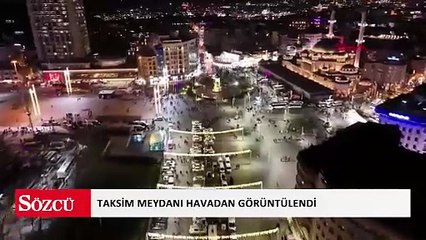 Yeni yıla saatler kala Taksim Meydanı havadan görüntülendi