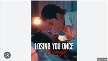 LOSING YOUR ONCE IS ENOUGH. FULL MOVIES ENGLISH SUB