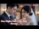 One Night, One Marriage, One Crush Full Movie