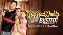 Big Bad Daddy You Are Busted✨ Full Movie