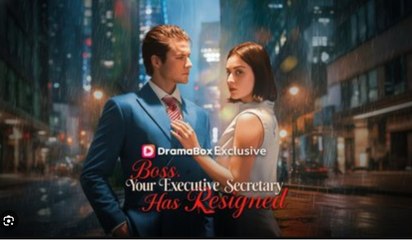 Boss, Your Executive Secretary has Resigned Full Movies English Sub