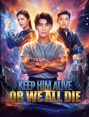 Keep Him Alive Or We All Die - Drama FULL MOVIES ENGLISH SUB