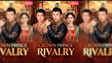 Crown Prince Rivalry Full Movie