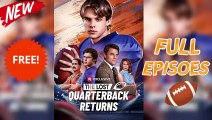 The Lost Quarterback Returns [Hot 2026🔥]