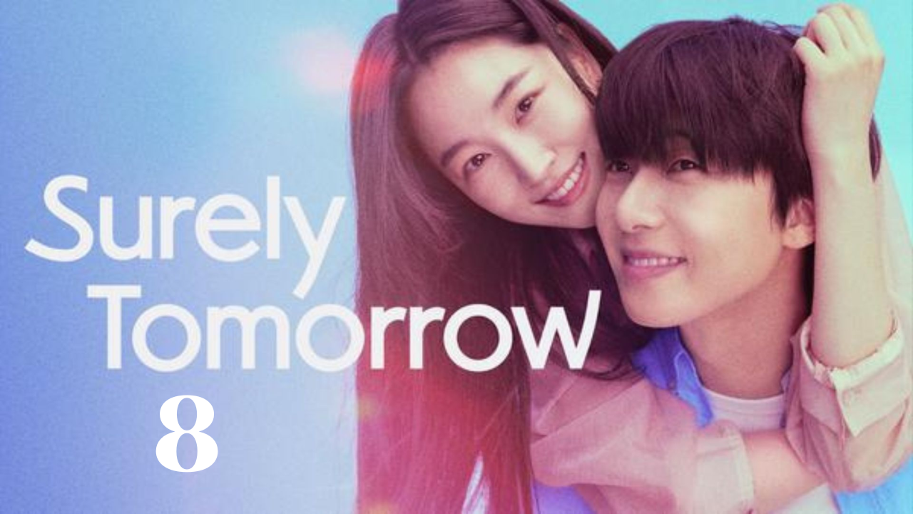 Surely Tomorrow {Engsub} Full HD