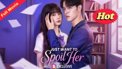 Engsub Just Want To Spoil Her