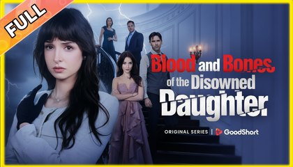 Blood And Bones Of The Disowned Daughter [Hot 2025🔥]