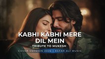 Kabhi Kabhi Mere Dil Mein