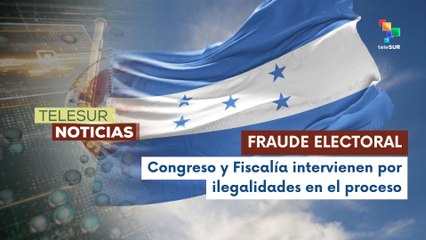Crisis electoral en Honduras tras declaratoria anticipada y denuncias de fraude