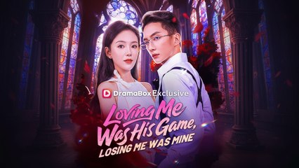 LOVING ME WAS HIS GAME LOSING ME WAS MINE FULL MOVIE ENGLISH SUB