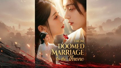 FROM DOOMED MARRIAGE TO THE THRONE FULL MOIVE ENGLISH SUB