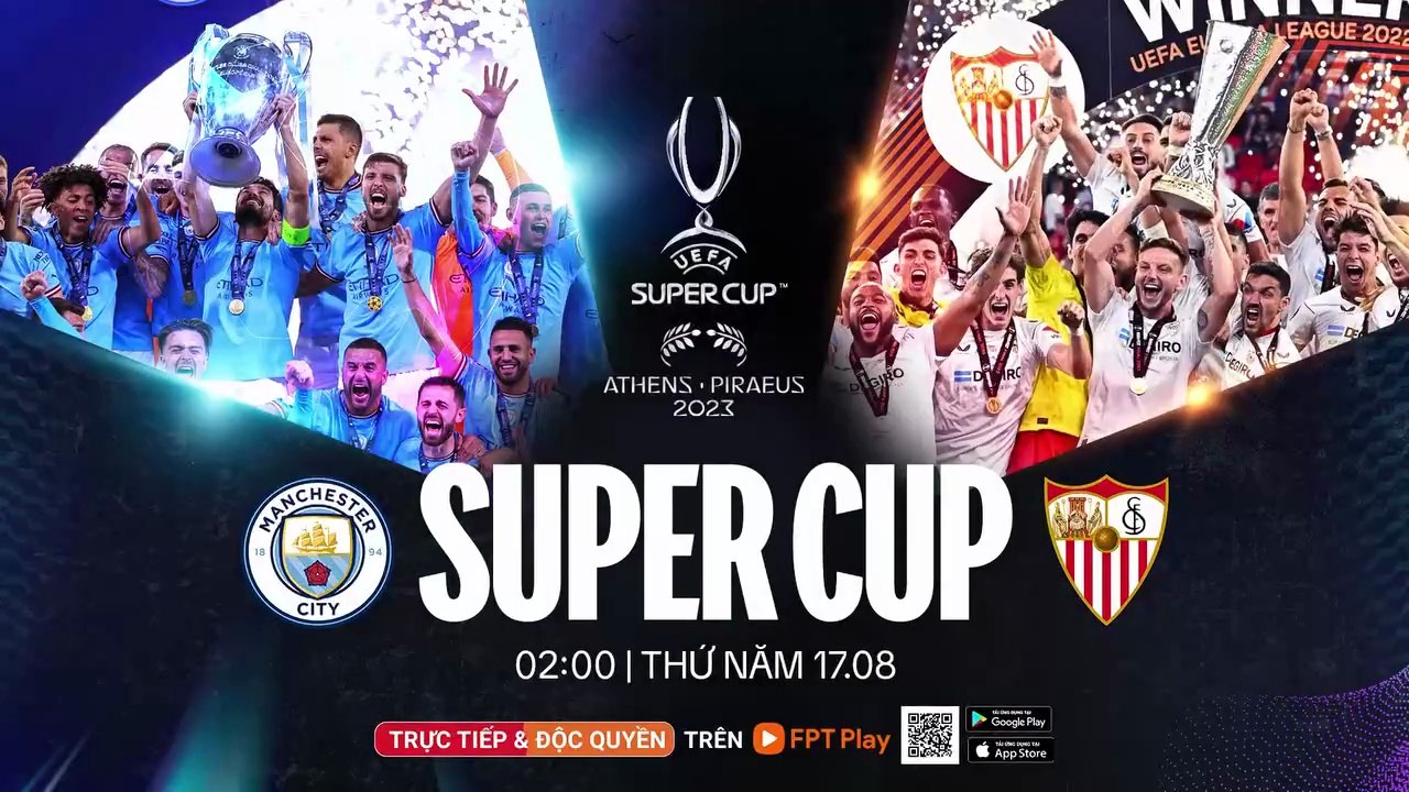Siêu Cúp Châu Âu - UEFA Super Cup 2023 : Manchester City - Sevilla | Trailer trên Truyền Hình FPT Play