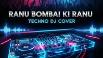 Ranu Bombai Ki Ranu (Techno DJ Cover) | High-Energy Club Remix
