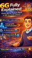 6G explained 6G vs 5G future of 6G wireless technology next gen internet AI technology holographic communication smart cities future tech explained 5G vs 6G comparison technology education internet of the future
