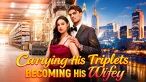 Carrying His Triplets, Becoming His WifeyBinge-watch New Dramas #reelshorts#drama