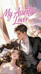 My Assertive Lover FULL EPISODE
