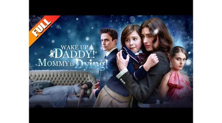Wake up Daddy! Mommy is Dying! Full Movie (Sub español)
