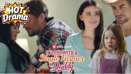 In Love With a Single Farmer Daddy FULL MOVIE 2026 #ENGLISHSUB