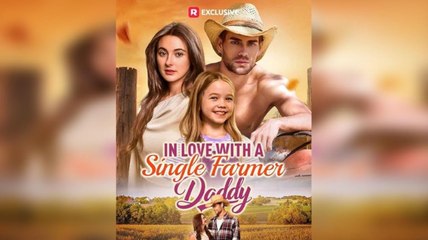 In Love With A Single Farmer-Daddy - FULL MOVIE 2026 #ENGLISHSUB