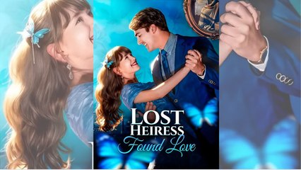 Lost Heiress, Found Love - FULL MOVIE 2026 #ENGLISHSUB