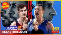 Return of the Abandoned Basketball God | Full Movie HD  - Best Drama ShortFilms Hot Romantic Sport Romantic