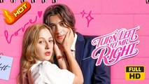 Turn Left to Mr.Right | Full Movie HD - Romance Sweet Romance Modern Emotional Intimate Raunchy Romantic Steamy Suspenseful Workplace USA Mansion Office Villa Contemporary All Ages Billionaire