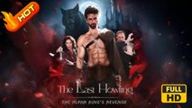 The Last Howling The Alpha King's Revenge | Full Movie HD - Romance Sweet Romance Fantasy Clever Dark Girl Power Mother-and-Daughter Romantic Suspenseful Violent USA Castle Forest Contemporary All Ages Alpha Independent Woman