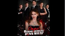 Oops! Reborn Heiress Runs Wild - FULL MOVIE 2026 #ENGLISHSUB