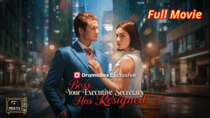 Boss, Your Executive Secretary has Resigned - FULL