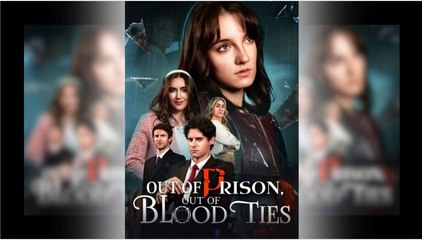 Out of Prison, Out of Blood Ties FULL MOVIE 2026 #ENGLISHSUB