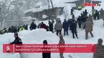 Düşen çığın altında kalan kadın için arama çalışmaları başlatıldı