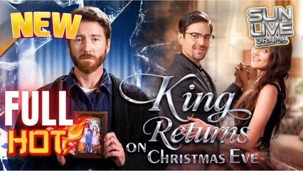 King Returns on Christmas Eve #engsub #FullMovie