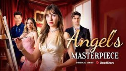 Angel's Masterpiece❤️‍🔥Full Movie