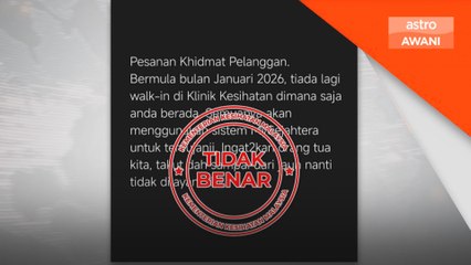 KKM nafi klinik kesihatan tidak lagi terima pesakit 'walk-in'