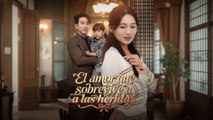 [Finalizado] (Doblado) El amor que sobrevive a las heridas Episodio completo🎥 FilmScope