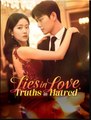 Lies In Love, Truths In Hatred (2025) - FULL HD [Eng Sub]